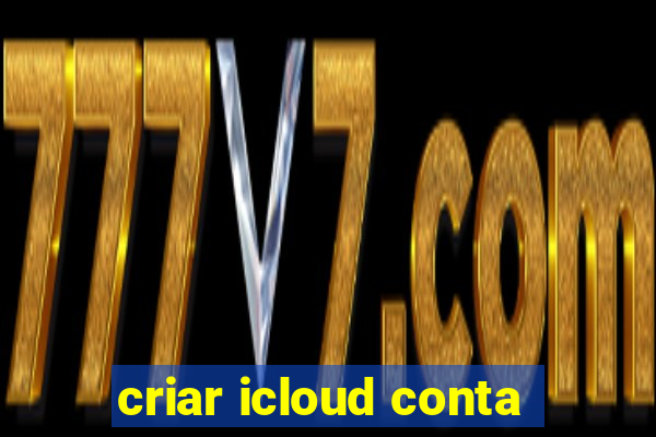 criar icloud conta